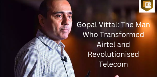Gopal Vittal The Man Who Transformed Airtel and Revolutionised Telecom